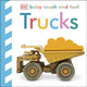 Book cover of: Baby Touch and Feel Trucks. By: DK Publishing