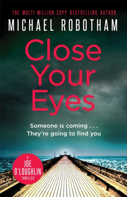 Book cover of: Close Your Eyes. By: Michael Robotham