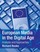Book cover of: European Media in the Digital Age. By: Richard Rooke