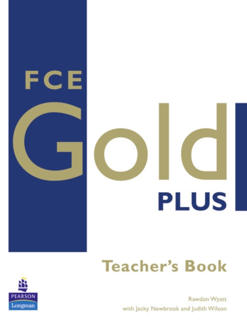 Book cover of: FCE Gold Plus Teachers Resource Book