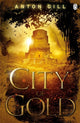 Book cover of: City of Gold. By: Anton Gill