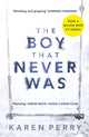 Boy That Never Was 9781405914048 Karen Perry