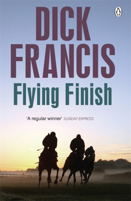 Book cover of: Flying Finish. By: Dick Francis