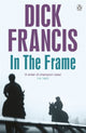 Book cover of: In the Frame. By: Dick Francis