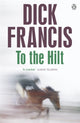 Book cover of: To The Hilt. By: Dick Francis