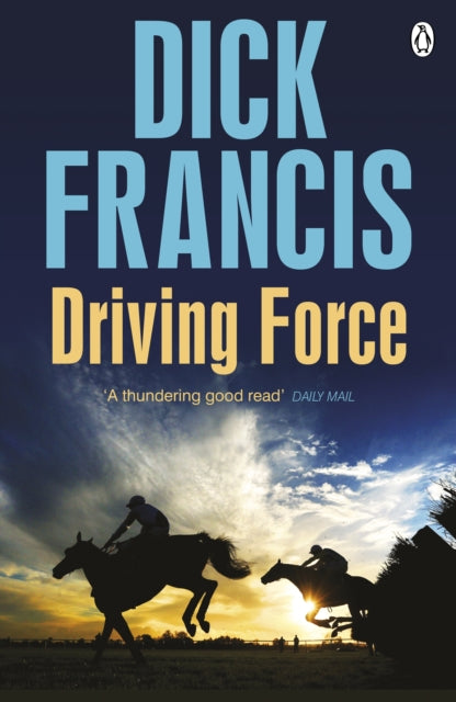 Book cover of: Driving Force. By: Dick Francis