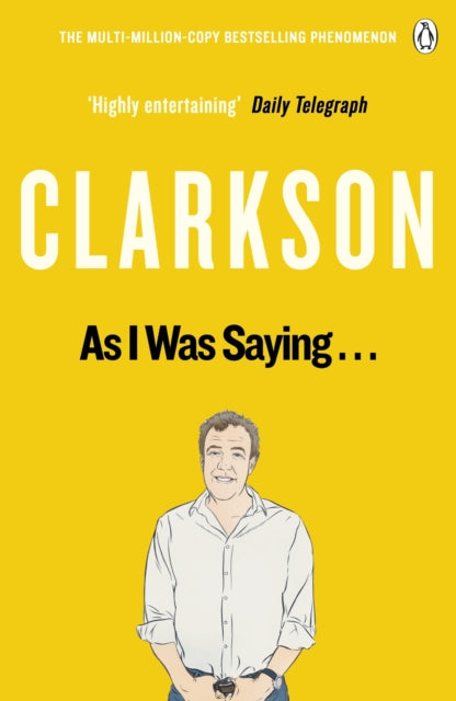 Book cover of: As I Was Saying . . .. By: Jeremy Clarkson