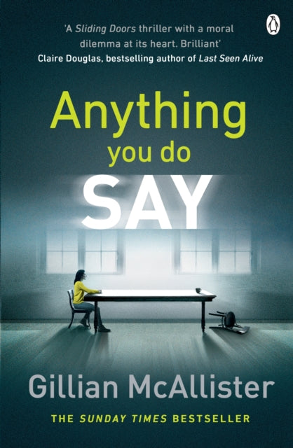 Book cover of: Anything You Do Say. By: Gillian McAllister