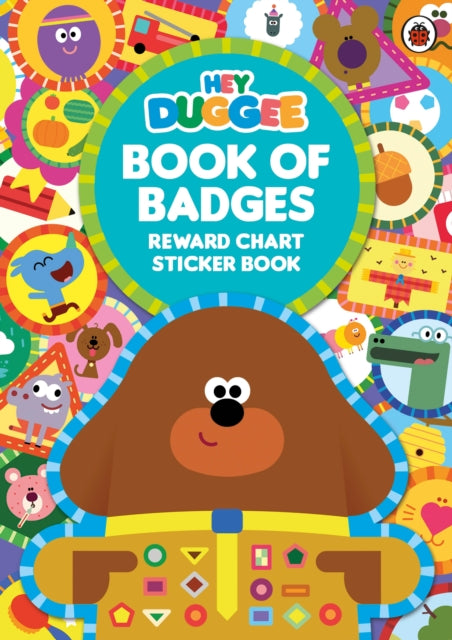 Book cover of: Hey Duggee: Book of Badges. By: Hey Duggee Staff
