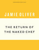 Book cover of: Return of the Naked Chef. By: Jamie Oliver