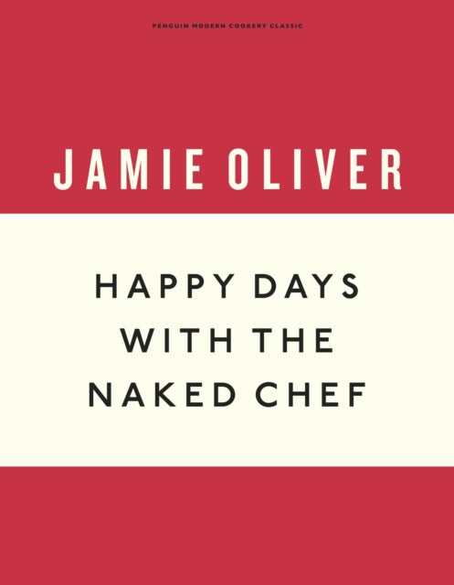 Book cover of: Happy Days with the Naked Chef. By: Jamie Oliver