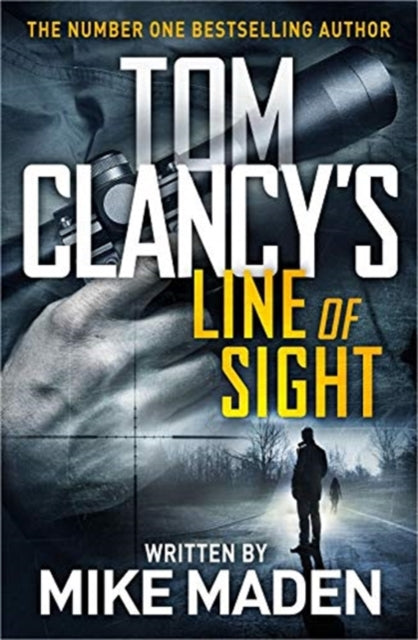 Book cover of: Tom Clancy's Line of Sight. By: Mike Maden