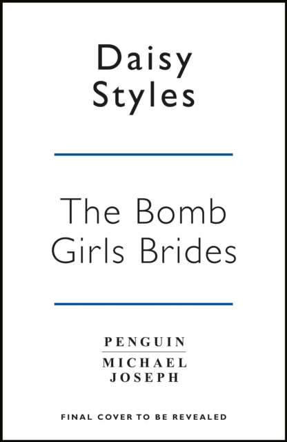 Book cover of: Bomb Girl Brides. By: Daisy Styles