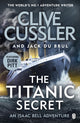 Book cover of: Titanic Secret. By: Clive Cussler