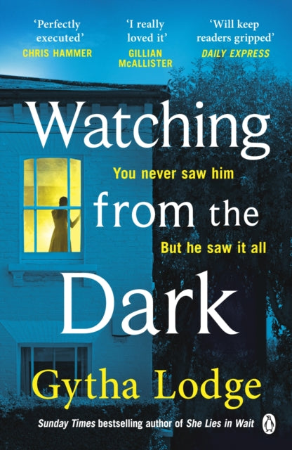 Book cover of: Watching from the Dark. By: Gytha Lodge