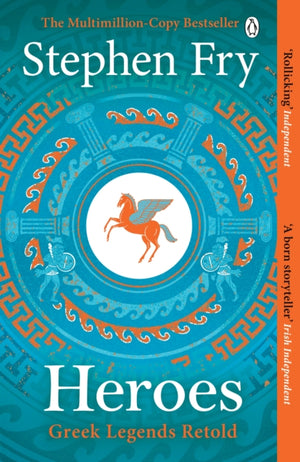 Heroes, The myths of the Ancient Greek heroes retold