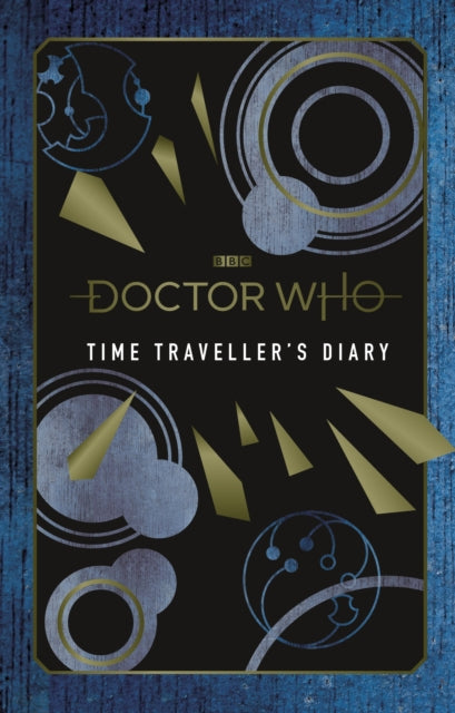 Book cover of: Doctor Who: Time Traveller's Diary. By: B. B. C. Children's Books Penguin Random House