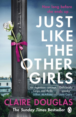 Just Like the Other Girls, The gripping thriller from the author of THE COUPLE AT NO 9