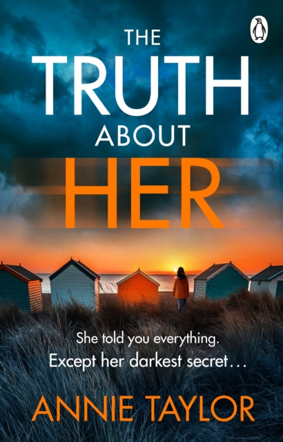 Book cover of: Truth About Her. By: Annie Taylor