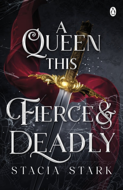 Queen This Fierce and Deadly, (Kingdom of Lies, book 4) 9781405967655 Stacia Stark