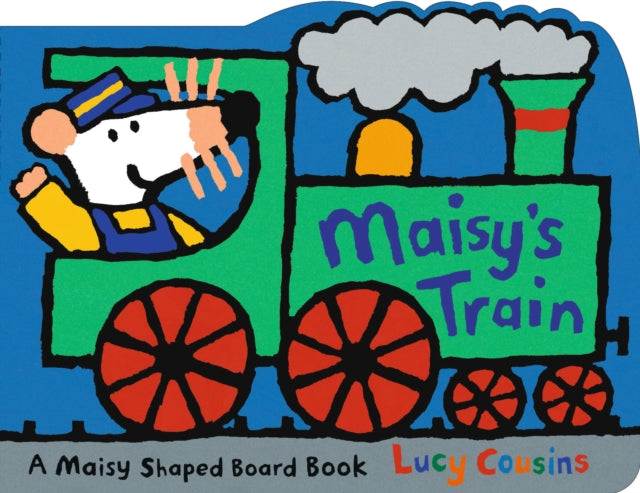 Book cover of: Maisy's Train. By: Lucy Cousins
