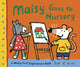 Book cover of: Maisy Goes to Nursery