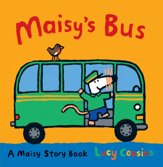 Book cover of: Maisy's Bus. By: Lucy Cousins