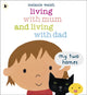 Book cover of: Living with Mum and Living with Dad: My Two Homes