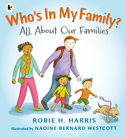 Book cover of: Who's In My Family?. By: Nadine Bernard Westcott Robie H. Harris
