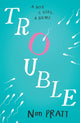 Book cover of: Trouble. By: Non Pratt