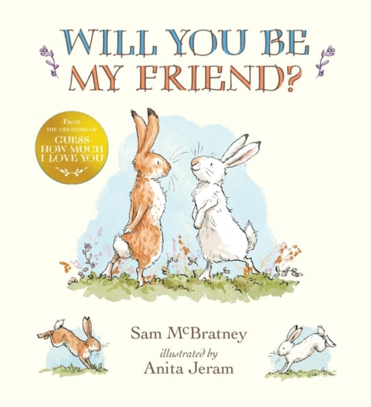 Book cover of: Will You Be My Friend?. By: Sam McBratney