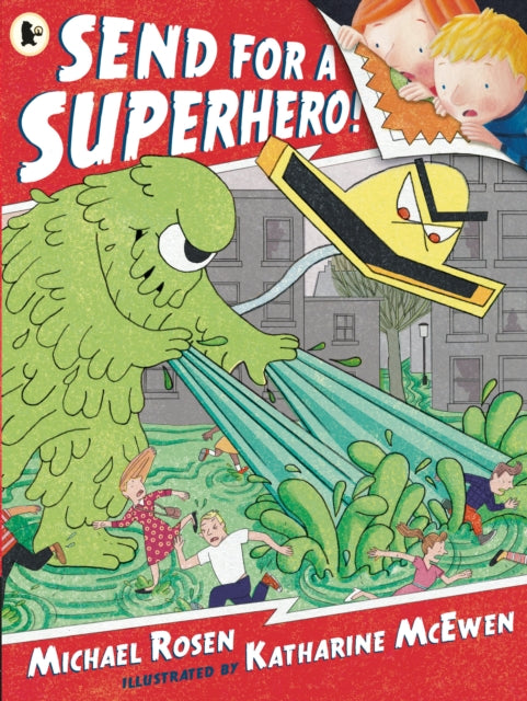 Book cover of: Send for a Superhero!. By: Michael Rosen