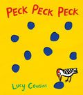 Peck Peck Peck, By Lucy Cousins, creator of the bestselling Maisy series