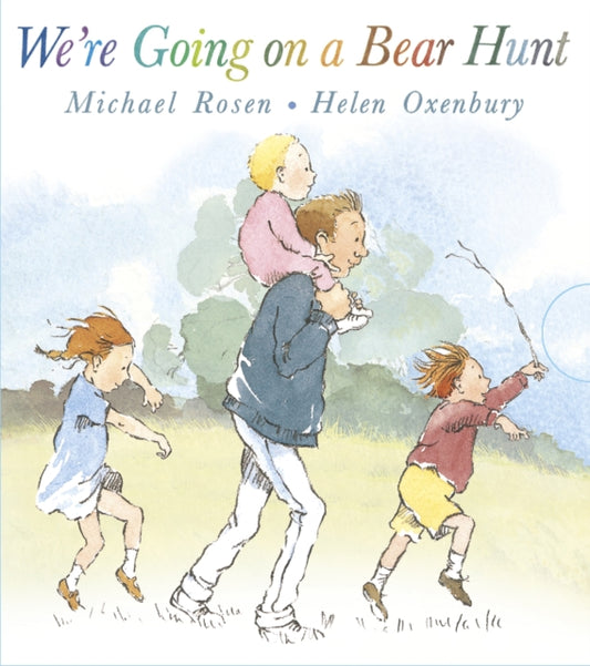 Book cover of: We're Going on a Bear Hunt. By: Michael Rosen