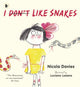 Book cover of: I (Don't) Like Snakes. By: Nicola Davies