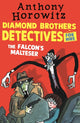 Diamond Brothers in The Falcon's Malteser 9781406365832 Anthony Horowitz