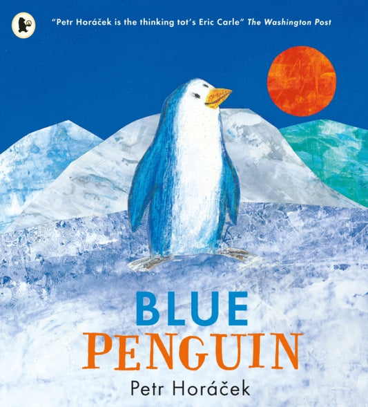 Book cover of: Blue Penguin. By: Petr Horáček