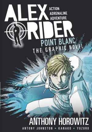 Point Blanc Graphic Novel, A thrilling full-colour adaptation of the second book in the action-packed spy adventure series that has sold over 21 million copies worldwide