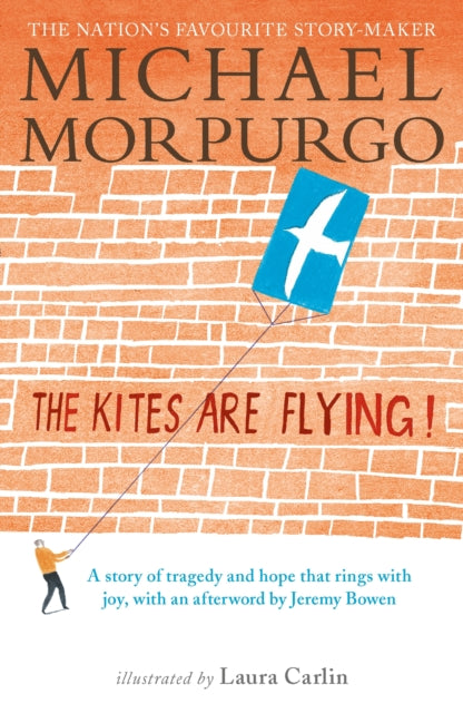 Book cover of: Kites Are Flying!. By: Michael Morpurgo