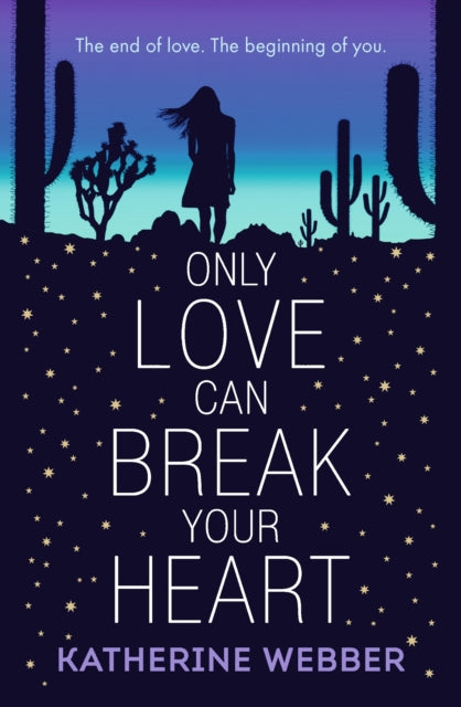 Book cover of: Only Love Can Break Your Heart. By: Katherine Webber