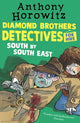 Book cover of: Diamond Brothers in South by South East. By: Anthony Horowitz