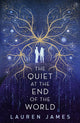 Quiet at the End of the World 9781406375510 Lauren James