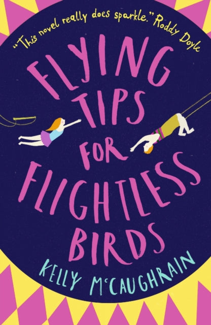 Book cover of: Flying Tips for Flightless Birds. By: Kelly McCaughrain