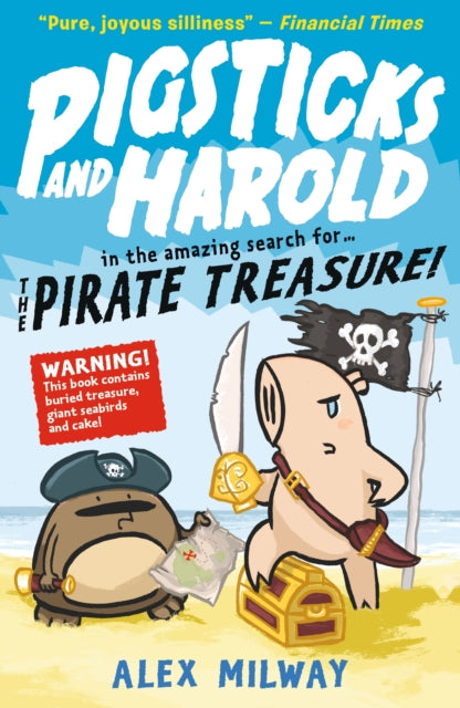 Book cover of: Pigsticks and Harold and the Pirate Treasure. By: Alex Milway