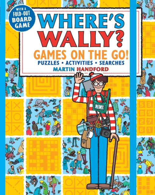Book cover of: Where's Wally? Games on the Go! Puzzles, Activities & Searches. By: Martin Handford