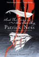 Book cover of: And the Ocean Was Our Sky. By: Patrick Ness