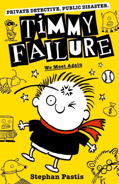 Timmy Failure: We Meet Again 9781406386721 Stephan Pastis