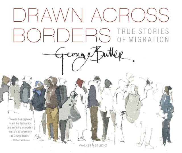 Book cover of: Drawn Across Borders: True Stories of Migration. By: George Butler