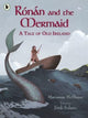 Book cover of: Ronan and the Mermaid: A Tale of Old Ireland. By: Marianne McShane