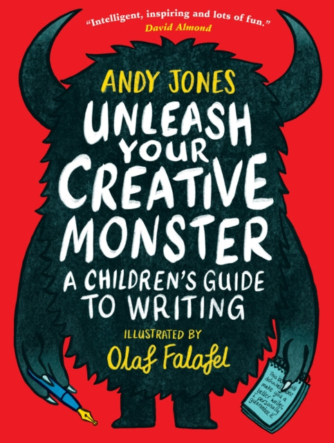 Book cover of: Unleash Your Creative Monster: A Children's Guide to Writing. By: Andy Jones